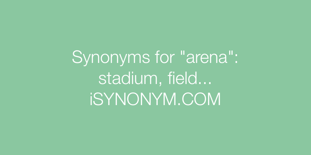Synonyms arena