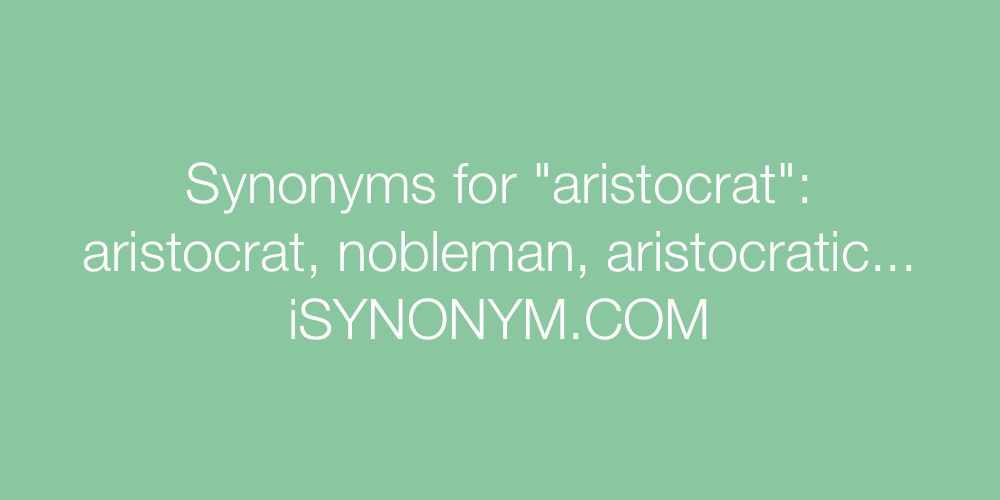 Synonyms aristocrat
