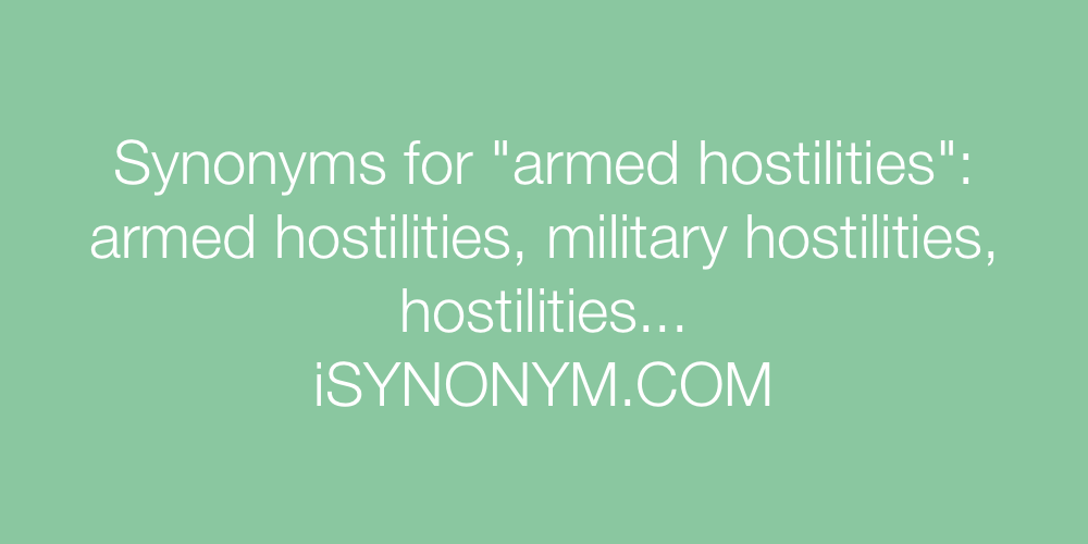 Synonyms armed hostilities
