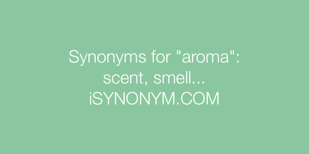 Synonyms aroma