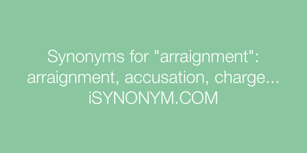 Synonyms arraignment