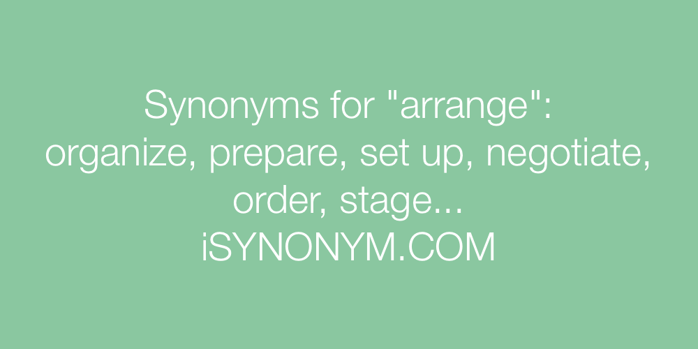 Synonyms arrange