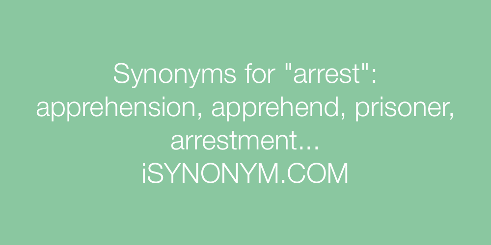 Synonyms arrest