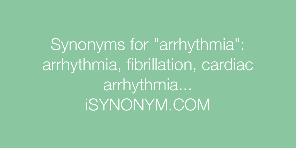 Synonyms arrhythmia