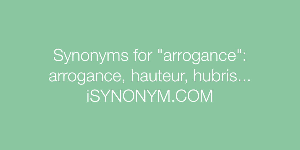 Synonyms arrogance