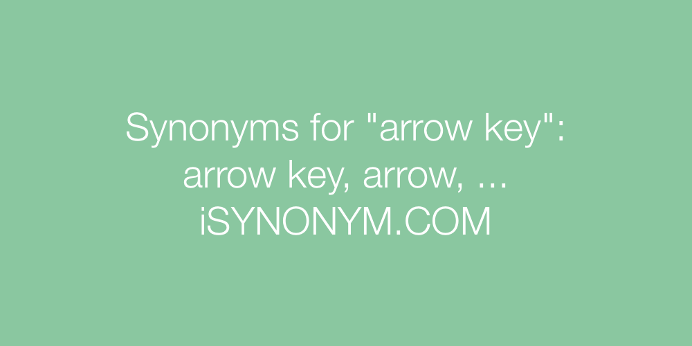 Synonyms arrow key
