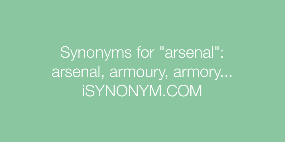 Synonyms arsenal