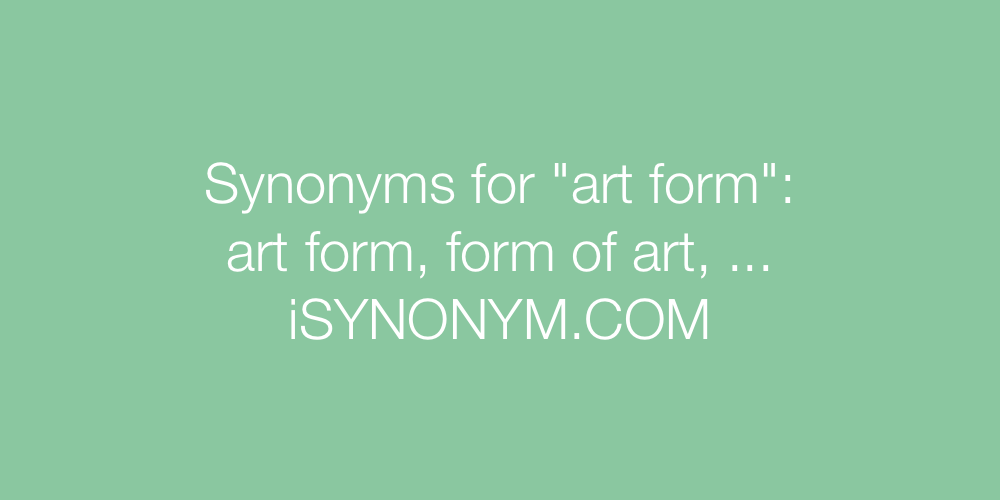 Synonyms art form