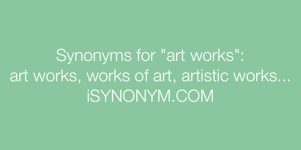 Synonyms art works