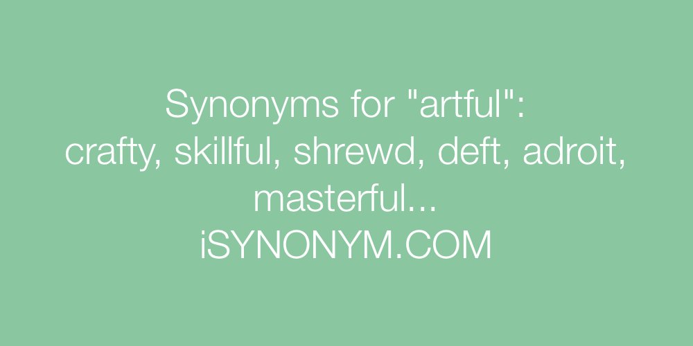 Synonyms artful