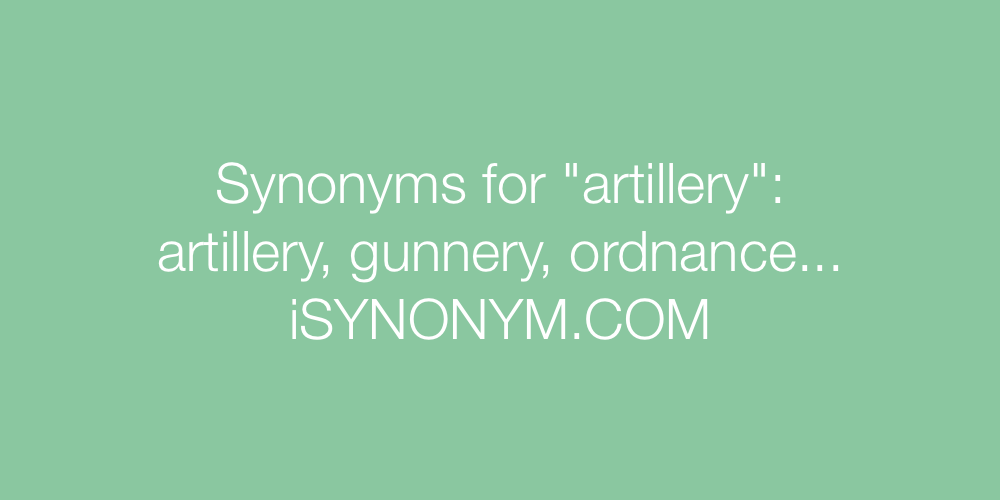 Synonyms artillery