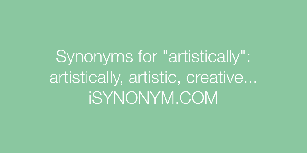 Synonyms artistically