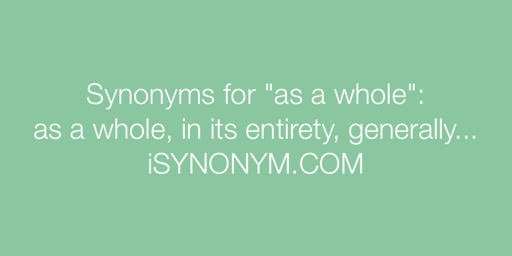 Synonyms as a whole