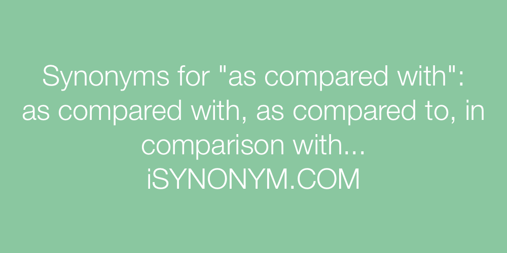Synonyms as compared with