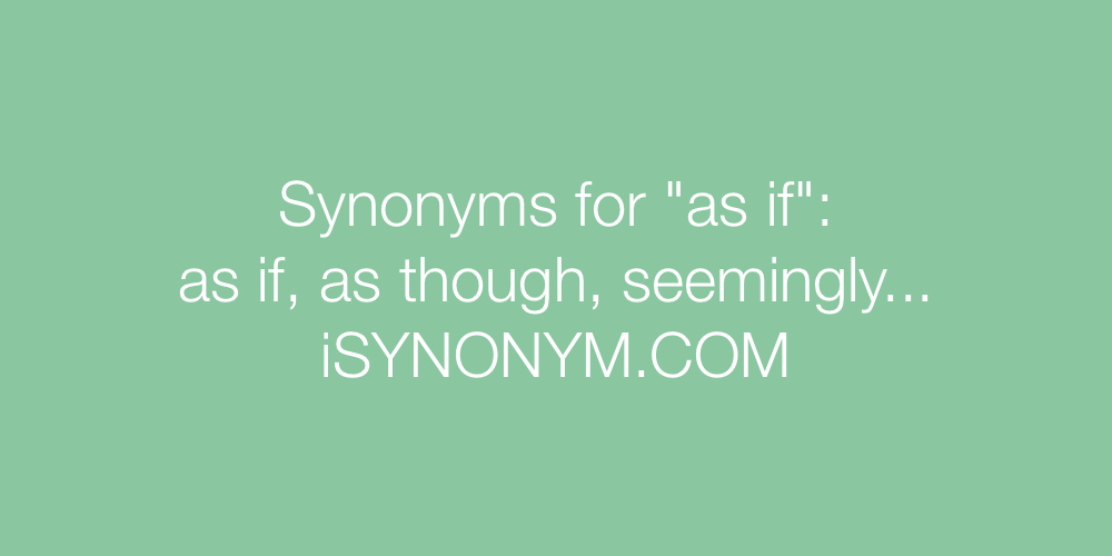 Synonyms as if