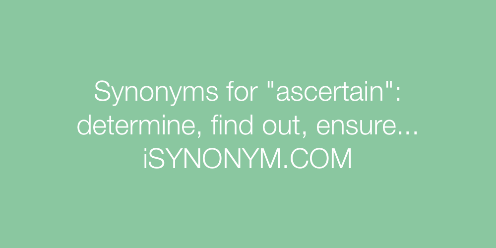 Synonyms ascertain
