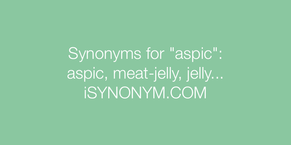 Synonyms aspic