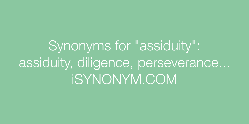 Synonyms assiduity