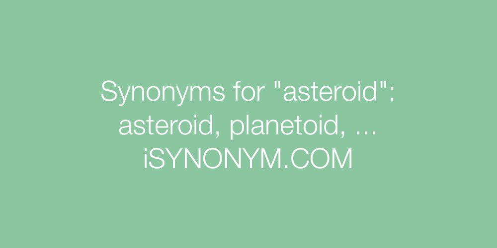 Synonyms asteroid