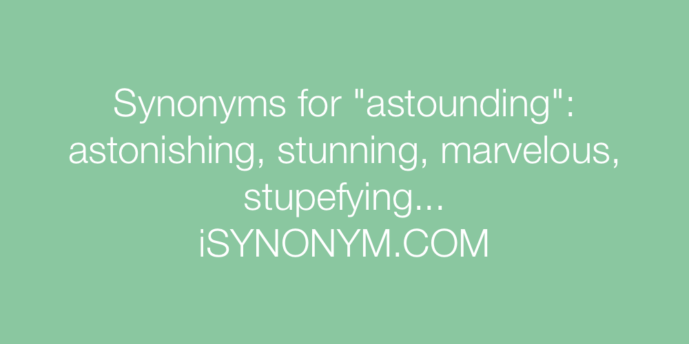 Synonyms astounding