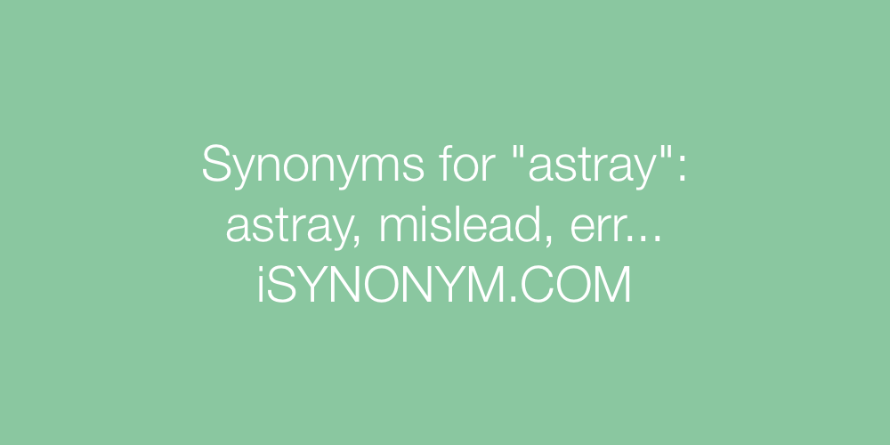 Synonyms astray