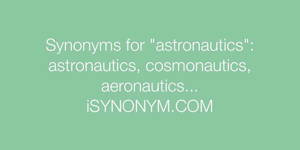 Synonyms astronautics