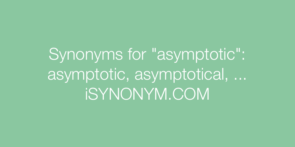 Synonyms asymptotic