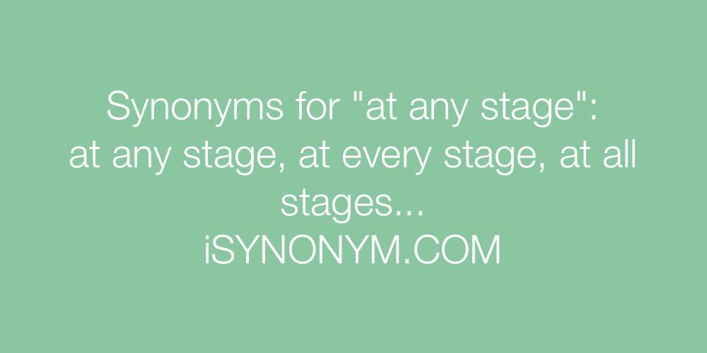 Synonyms at any stage