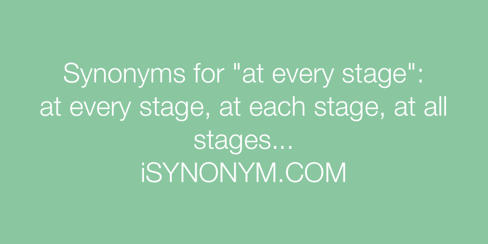 Synonyms at every stage