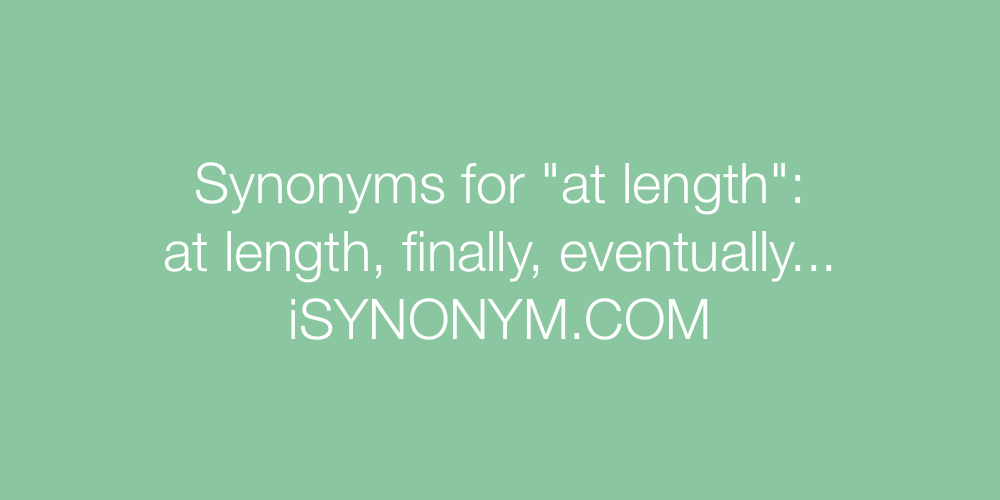 Synonyms at length
