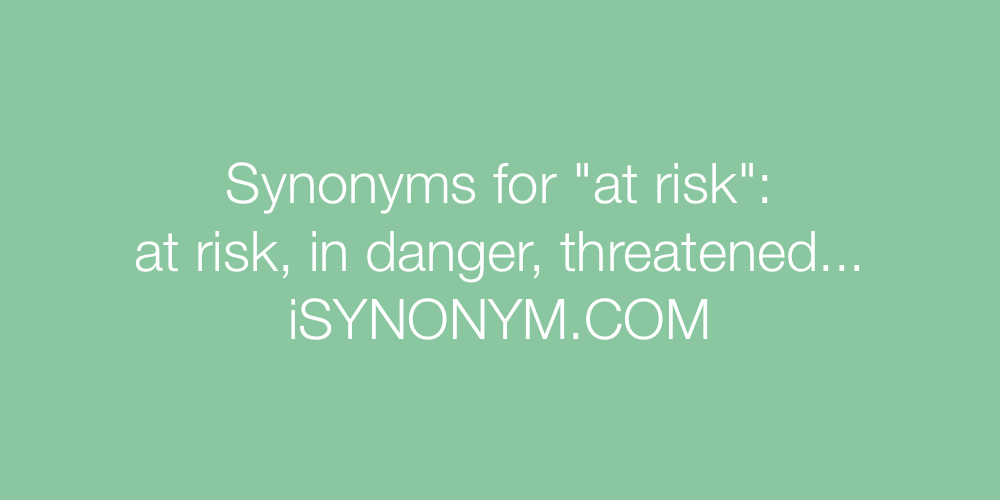 Synonyms at risk