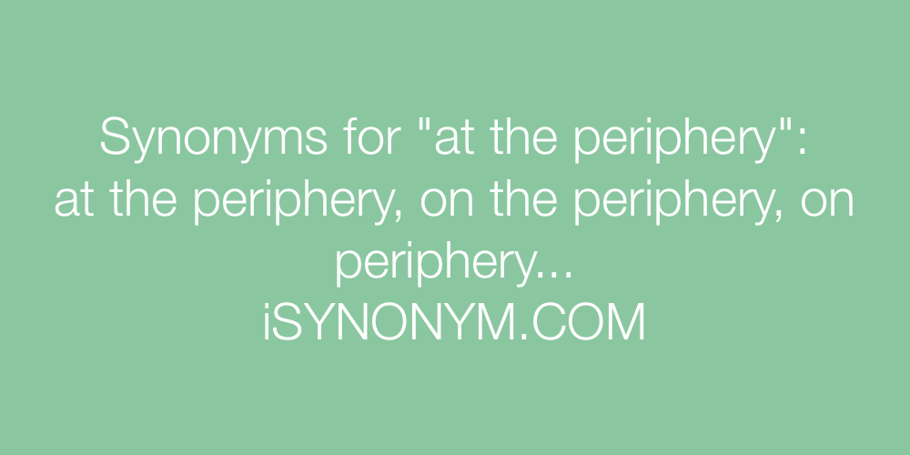 Synonyms at the periphery