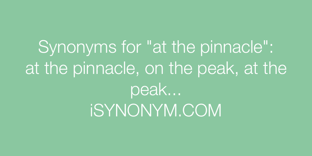 Synonyms at the pinnacle
