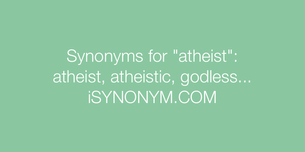 Synonyms atheist