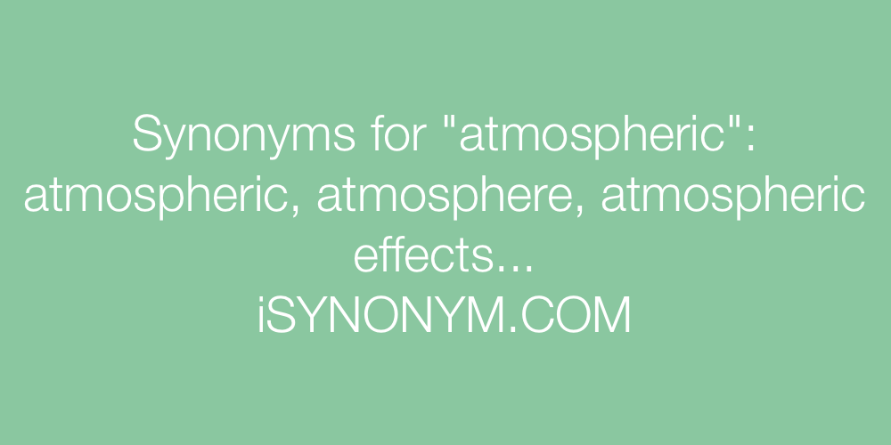 Synonyms atmospheric