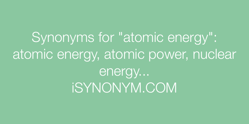 Synonyms atomic energy