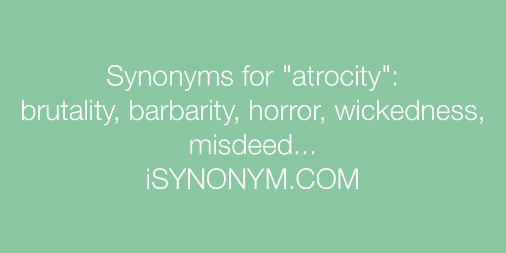 Synonyms atrocity