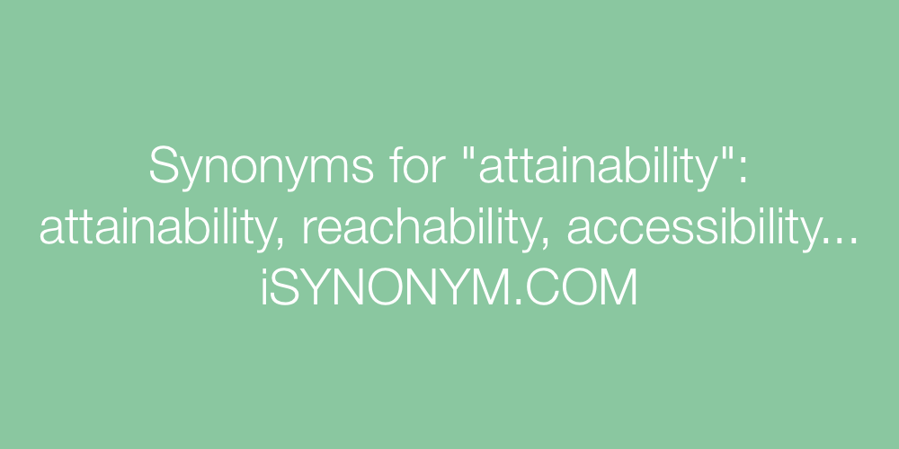 Synonyms attainability