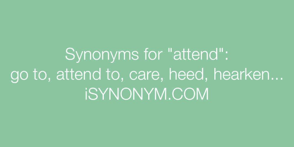 Synonyms attend