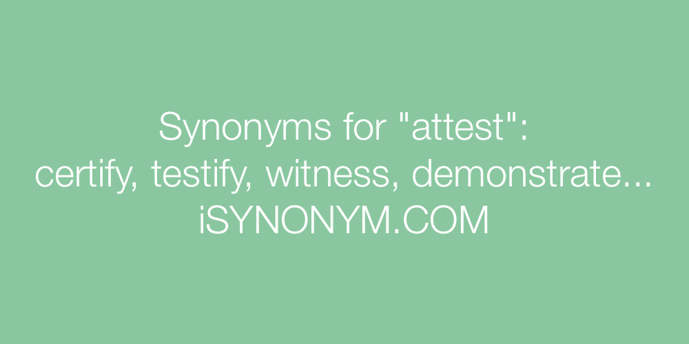 Synonyms attest