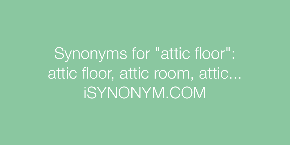 Synonyms attic floor