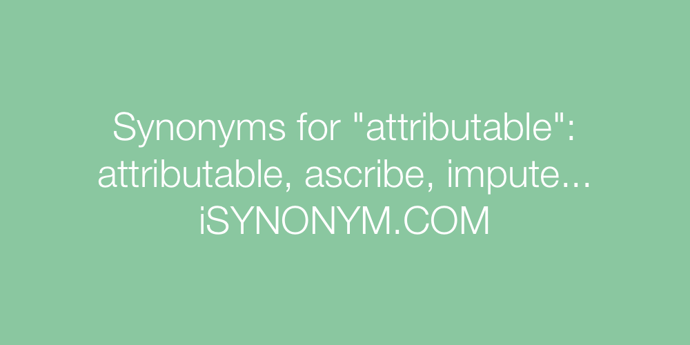 Synonyms attributable