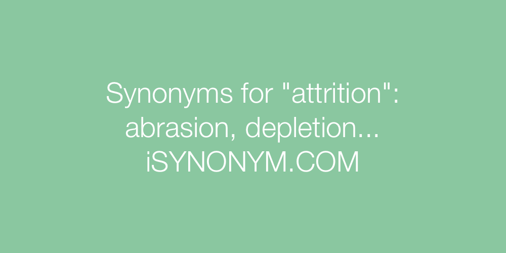 Synonyms attrition