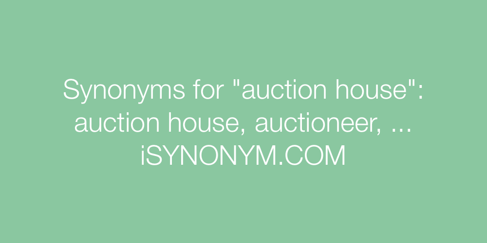 Synonyms auction house