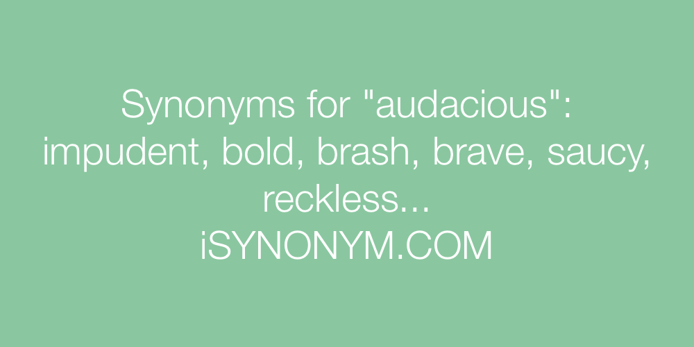 Synonyms audacious