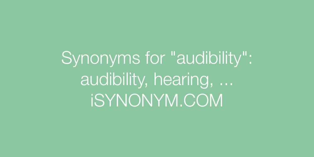 Synonyms audibility