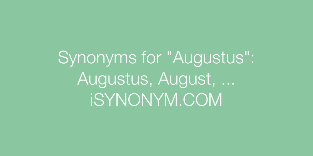Synonyms Augustus