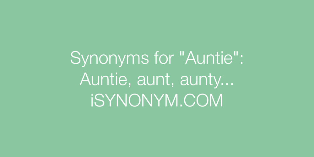 Synonyms Auntie