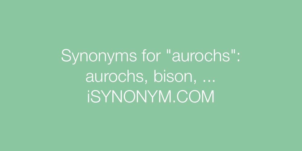 Synonyms aurochs