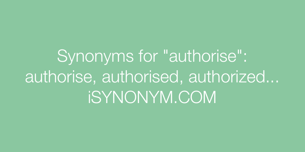 Synonyms authorise